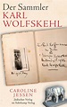 Der Sammler Karl Wolfskehl. Buch von Caroline Jessen (Jüdischer Verlag)