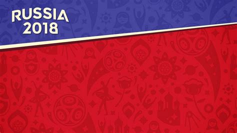Russian World Cup 2018 Wallpapers Wallpaper Cave