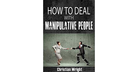 How To Deal With Manipulative People A Guide To Dealing With