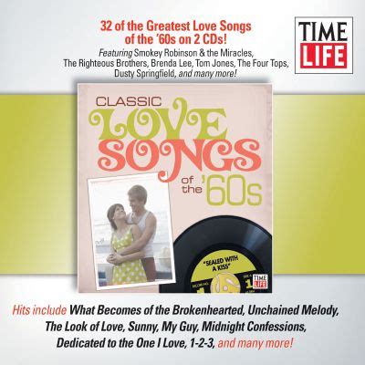 The number in the time life commercial no longer works, and time life did not respond to a request for comment, but true love songs never die. Classic Love Songs of the '60s: Sealed With a Kiss - Various Artists | Songs, Reviews, Credits ...