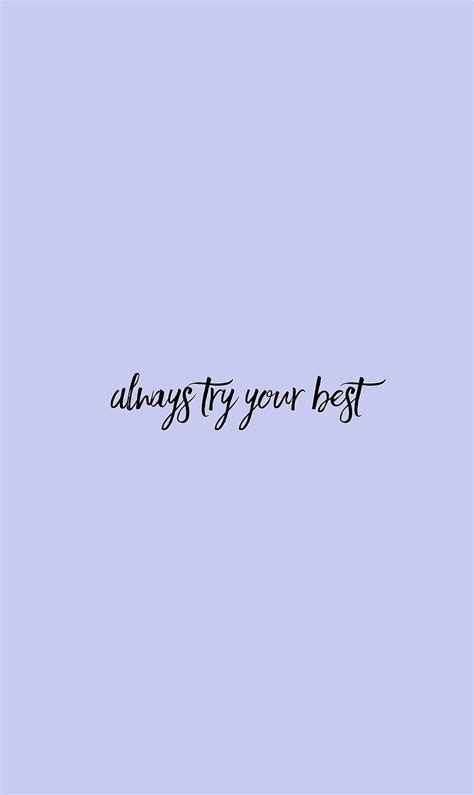 Always Try Your Best Try Your Best Quotes Dreamer Quotes Quote