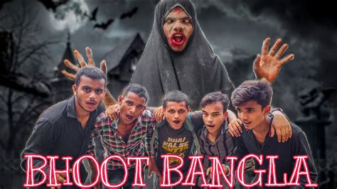 Bhoot Bangla The Horror Comedy Unique Group Up Youtube