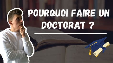 POURQUOI FAIRE UN DOCTORAT ? (10 bonnes raisons)  YouTube