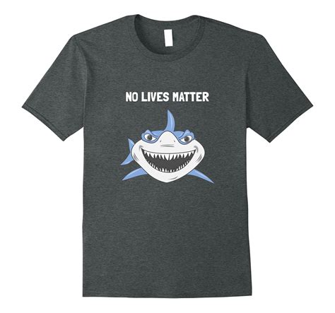 Funny Shark T Shirt Ts For Shark Lovers No Lives Matter