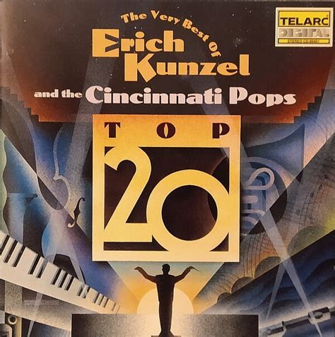 the very best of erich kunzel and the cincinnati pops top 20 by erich kunzel and the cincinnati
