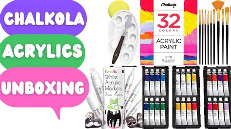 Chalkola Acrylic Paint And Paint Pens Unboxing Youtube