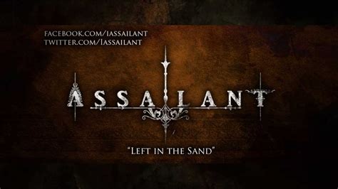 I Assailant Left In The Sand Youtube