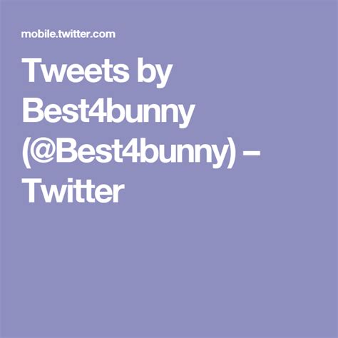 tweets by best4bunny best4bunny twitter twitter tweet