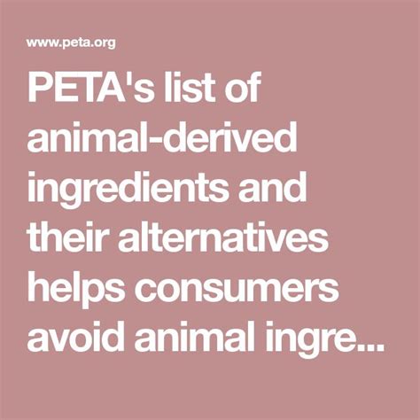 Animal Derived Ingredients Resource Living Peta List Of Animals