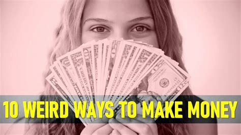 Top 10 Weird Ways That People Make Money Wonderslist