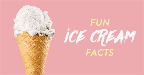 National Ice Cream Month Fun Facts About Your Favorite Summer Treat