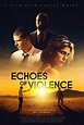 Echoes of Violence | Film 2021 - Kritik - Trailer - News | Moviejones