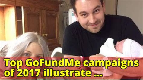 Top Gofundme Campaigns Of 2017 Illustrate Tennesseans Generosity Youtube