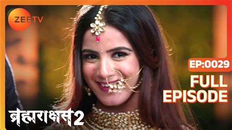 Brahmarakshas 2 Hindi Tv Serial Full Ep 29 Chetan Hansraj Manish Khanna Nikhil Zee