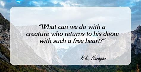 32 Famous Quotes By Rk Narayan That Will Instill In You A Love For Life