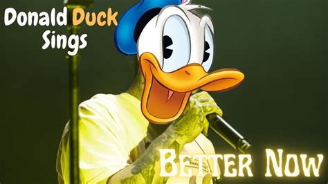 Donald Duck Sings Better Now Youtube