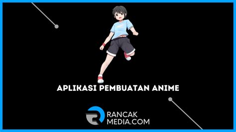 Aplikasi Pembuatan Anime Untuk Android Terbaru 2022