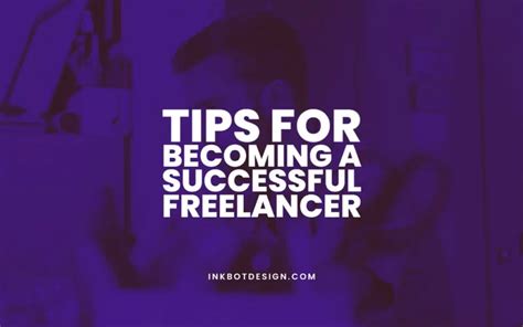 Top 13 Tips For Becoming A Successful Freelancer In 2022