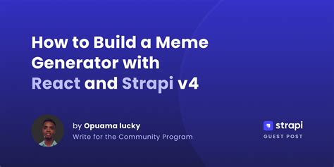 How To Build A Meme Generator App With React And Strapi V4