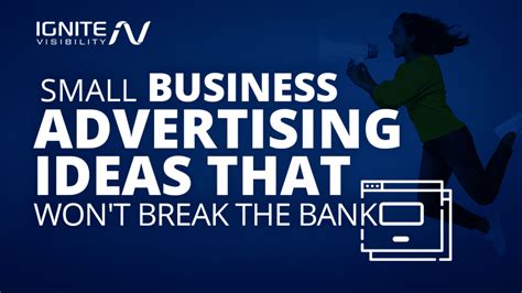 25 Small Business Advertising Ideas That Wont Break The Bank Ignite