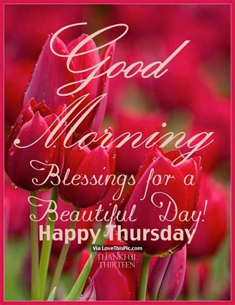 Good Morning Blessings For A Beautiful Day Happy Thursday Pictures Photos And Images For