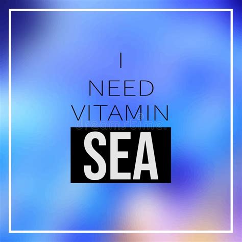 I Need Vitamin Sea Inspiration And Motivation Quote Stock Vector