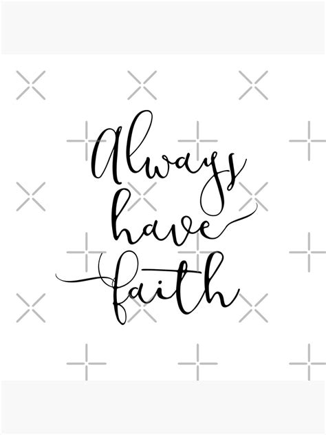 Christian Quote Always Have Faith Poster For Sale By Christianstore