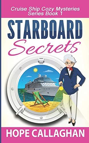 Starboard Secrets Millies Cruise Ship Mysteries Callaghan Hope