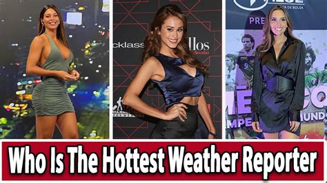 Top Hottest Female Weather Reporters In Youtube