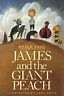 James and the Giant Peach - Roald Dahl Wiki