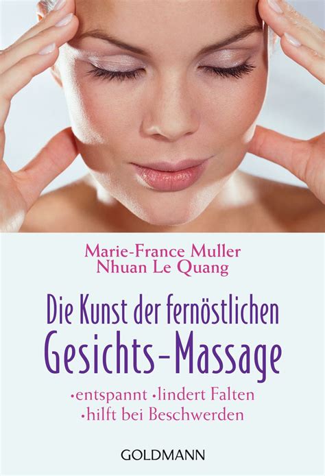 die kunst der fernöstlichen gesichts massage von marie france muller buch 978 3 442