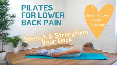 30 Minute Pilates For Lower Back Pain Strengthen Your Core And Ease