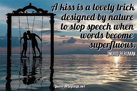 ingrid bergman quote a kiss is a lovely trick designed by