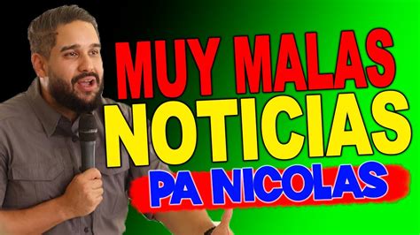 Malas Noticias Pa Nicolas Maduro Y Su Combo De Malandros Greatvidei