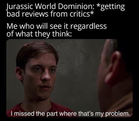 Jurassic World Dominion Getting Bad Critics Meme By Dutta0101