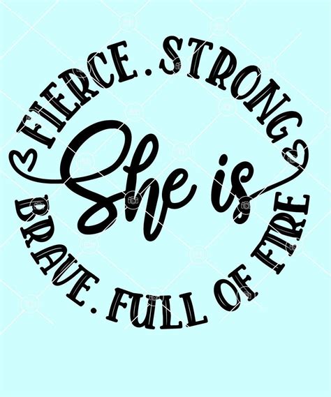 she is strong dxf she is fierce svg she is full of fire png etsy