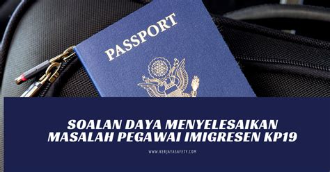 The communications and data stored or transiting this system may be, for any lawful government purpose, monitored, recorded, and subject to audit or investigation. Soalan Daya Menyelesaikan Masalah Pegawai Imigresen KP19