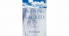 Figuring the Sacred: Religion, Narrative & Imagination by Paul Ricœur