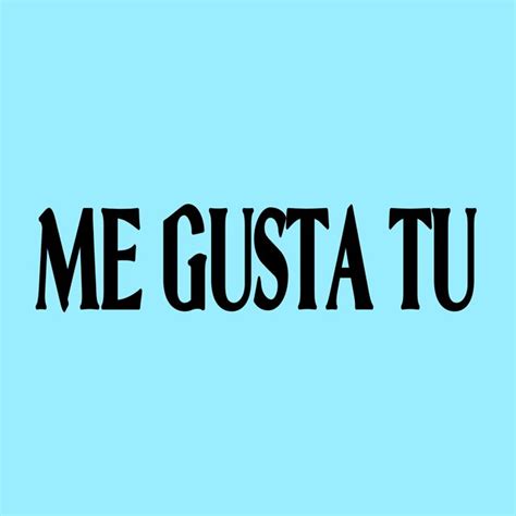 Me Gusta Tu By Mc Calderon On Tidal