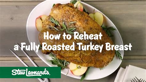 how to reheat a fully cooked turkey breast step by step youtube