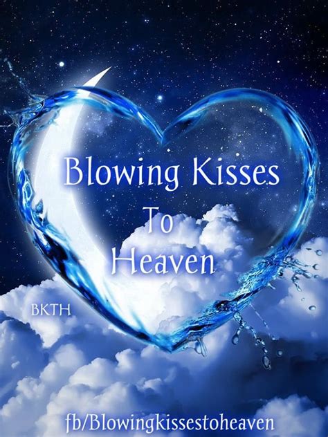 Image Result For Blowing Kisses To Heaven Mom In Heaven Birthday In