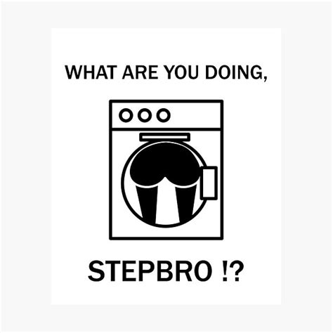 What Are You Doing Stepbro Stuck In Wasching Machine Meme