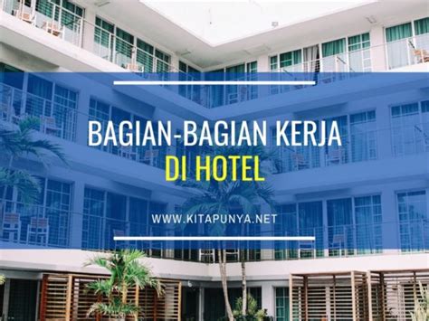 Jika tertarik dengan pembahasna ini, berikut 99.co secara umum, bagian bagian bunga terdiri dari kelopak, mahkota, dasar, benang sari, dan putik. Nama Posisi atau Bagian Kerja Di Hotel dan Struktur ...