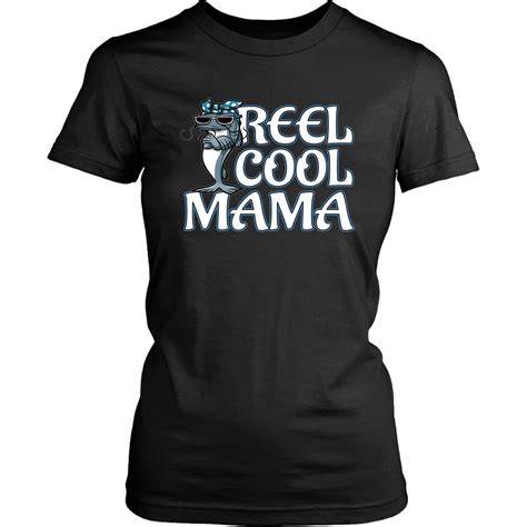Reel Cool Mom Fishing Mom Tee Shirts Thats A Cool Tee Mom Tee
