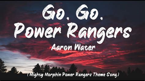 Mighty Morphin Power Rangers Theme Song Aaron Waters Go Go Power