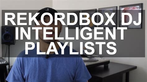 Rekordbox Dj Intelligent Playlists How To Tips Youtube