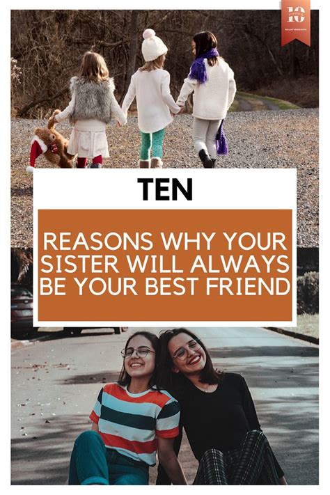 10 reasons why your sister will always be your best friend best friends your best friend sisters