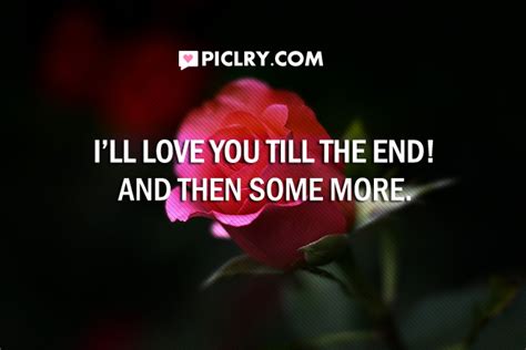 Ill Love You Till The End Piclry
