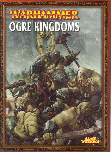 Warhammer Armies Book Ogre Kingdoms Faq Warhammer Sixth Edition