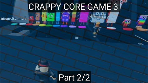 Crappy Core Games 3 Part 22 Youtube
